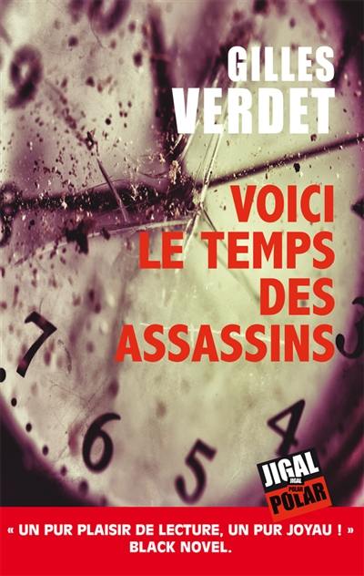 Voici le temps des assassins