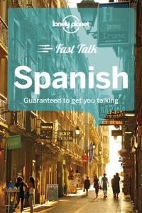 Fast talk Spanish : guaranteed to get you talking