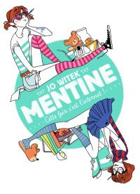 Mentine. Vol. 2. Cette fois, c'est l'internat !