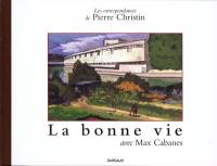 Les correspondances de Pierre Christin. Vol. 5. La bonne vie