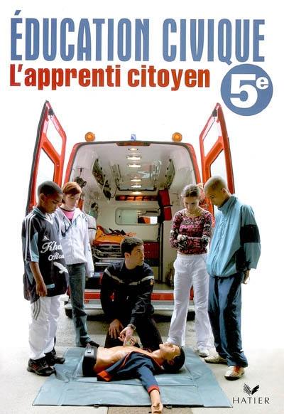 Education civique 5e : l'apprenti citoyen