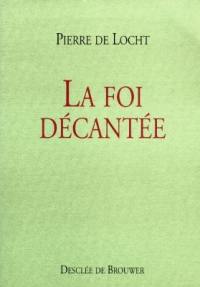 La foi décantée