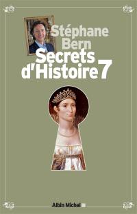 Secrets d'histoire. Vol. 7