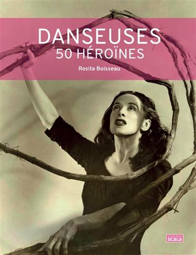 Danseuses : 50 héroïnes