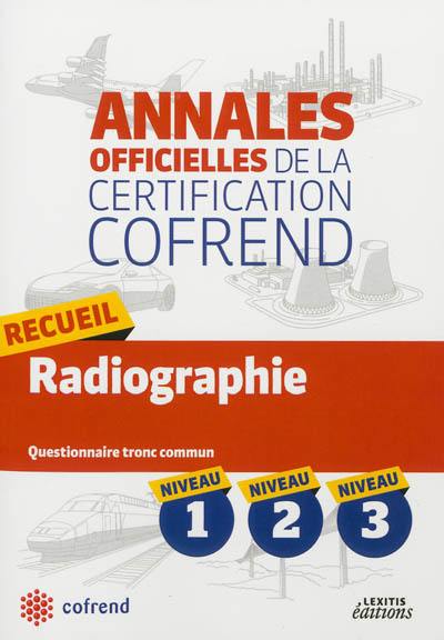 Recueil radiographie : questionnaire tronc commun niveau 1, niveau 2, niveau 3