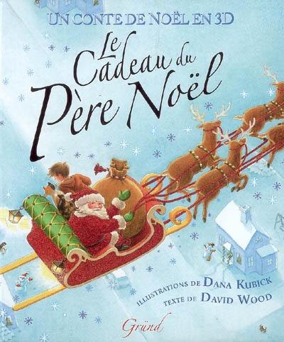 Le cadeau du Père Noël : un conte de Noël en 3D