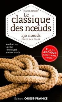 Le classique des noeuds : 130 noeuds, étape par étape