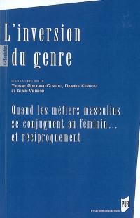 L'inversion du genre : quand les métiers masculins se conjuguent au féminin... et réciproquement