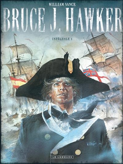 Bruce J. Hawker : l'intégrale. Vol. 1