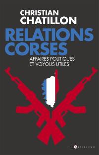 Relations corses : affaires politiques et voyous utiles