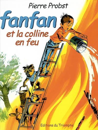 Les aventures de Fanfan. Vol. 2. Fanfan et la colline en feu