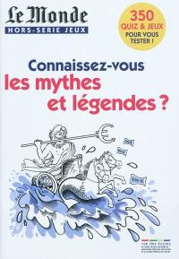 Connaissez-vous les mythes et légendes ?