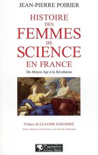 Histoire des femmes de science en France : du Moyen Age à la Révolution