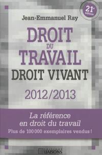 Droit du travail, droit vivant : 2012-2013