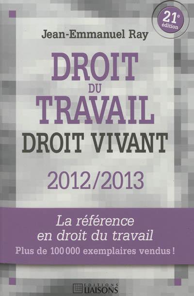 Droit du travail, droit vivant : 2012-2013