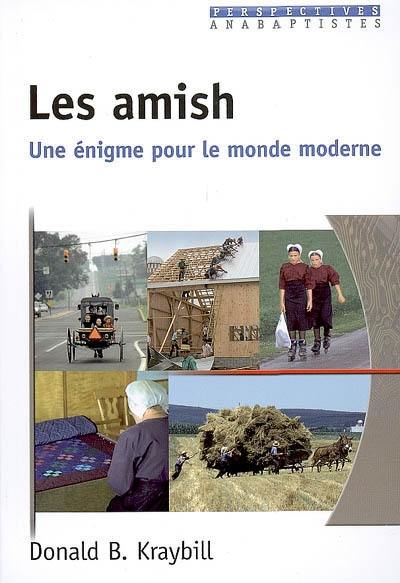 Les amish : une énigme pour le monde moderne