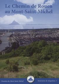 Le chemin de Rouen au Mont-Saint-Michel : avec variantes VTT