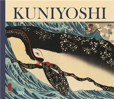 Utagawa Kuniyoshi : The Edo-period Eccentric