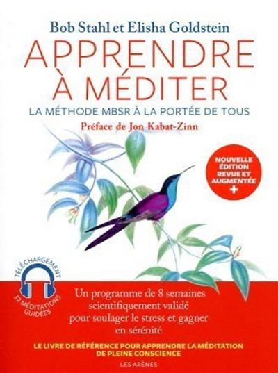 Apprendre à méditer : la méthode MBSR à la portée de tous