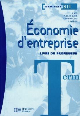 Economie d'entreprise, terminale STT : livre du professeur