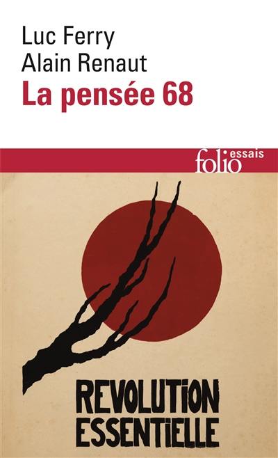 La pensée 68 : essai sur l'anti-humanisme contemporain