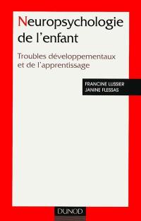 Neuropsychologie de l'enfant : troubles développementaux et de l'apprentissage