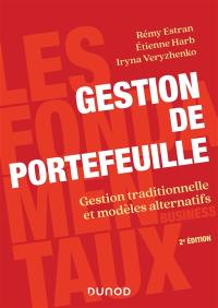 Gestion de portefeuille : gestion traditionnelle et modèles alternatifs