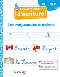 Mon petit cahier d'écriture CE1, CE2 : les majuscules cursives