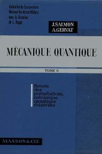 Mécanique quantique. Vol. 2. Théorie des perturbations