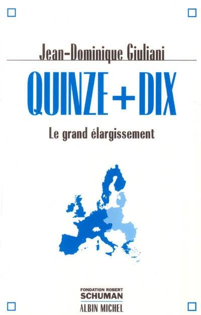 Quinze + dix : le grand élargissement