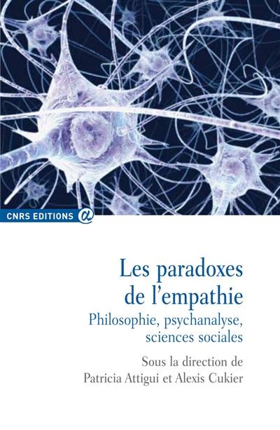 Les paradoxes de l'empathie : philosophie, psychanalyse, sciences sociales