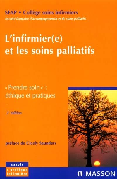 L'infirmier(e) et les soins palliatifs : prendre soin : éthique et pratiques