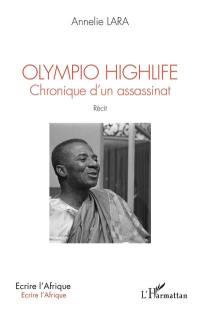 Olympio highlife : chronique d'un assassinat : récit