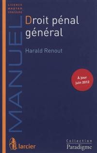 Droit pénal général : licence, master, concours : à jour juin 2012