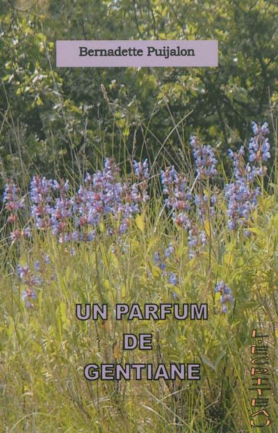 Un parfum de gentiane