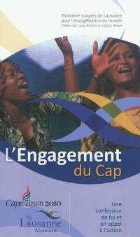 L'engagement du Cap : une confession de foi et un appel à l'action : troisième congrès de Lausanne pour l'évangélisation du monde