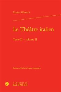 Le théâtre italien. Vol. 2-2