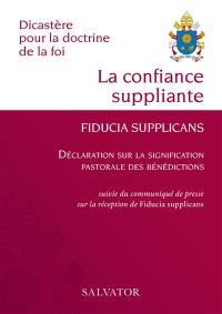 La confiance suppliante. Fiducia supplicans