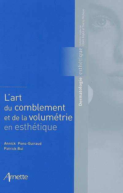 L'art du comblement et de la volumétrie en esthétique