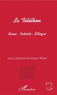 Le Téléthon : scène, intérêts, éthique