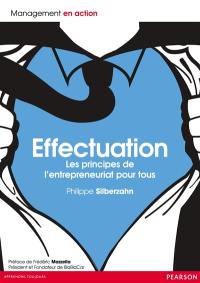 Effectuation : les principes de l'entrepreneuriat pour tous