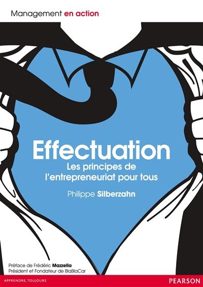 Effectuation : les principes de l'entrepreneuriat pour tous