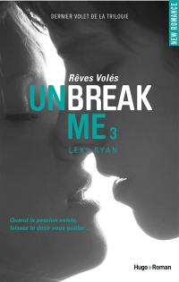 Unbreak me. Vol. 3. Rêves volés