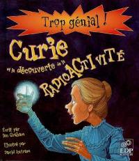 Curie et la découverte de la radioactivité