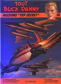 Tout Buck Danny. Vol. 10. Missions top secret