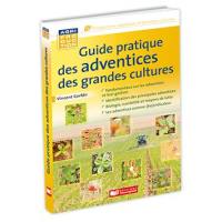 Guide pratique des adventices des grandes cultures