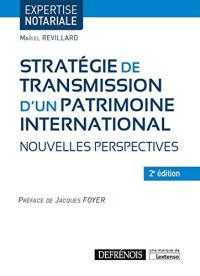 Stratégie de transmission d'un patrimoine international : nouvelles perspectives