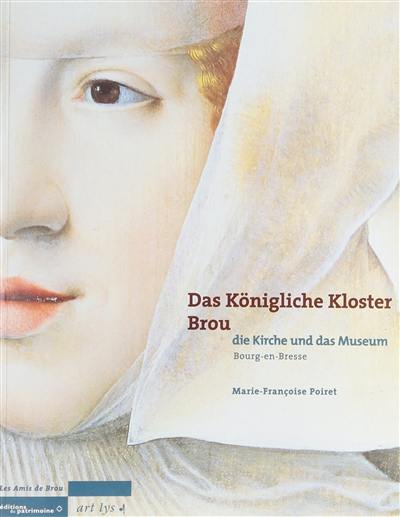 Das Königliche Kloster Brou