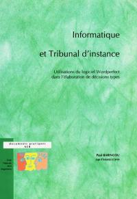 Informatique et tribunal d'instance : utilisations du logiciel Wordperfect dans l'élaboration de décisions types