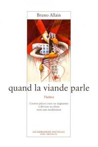 Quand la viande parle : courtes pièces crues ou saignantes à dévorer au choix mais sans modération